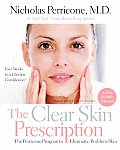 Clear Skin Prescription The Perricone Program to Eliminate Problem Skin