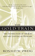Gold Train The Destruction Of The Jews