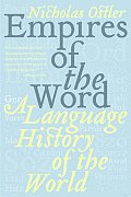 Empires of the Word A Language History of the World