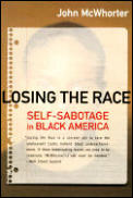 Losing the Race Self Sabotage in Black America