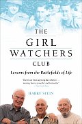 Girl Watchers Club Lessons from the Battlefields of Life