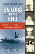 Sailors to the End The Deadly Fire on the USS Forrestal & the Heroes Who Fought It