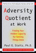 Adversity Quotient At Work Your Hidden Capacity for Getting Things Done