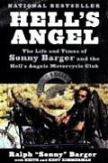Hells Angel The Life & Times of Sonny Barger & the Hells Angels Motorcycle Club