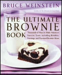 Ultimate Brownie Book Thousands of Ways to Make Americas Favorite Treat Including Blondies Frostings & Doctored Brownie Mixes