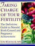 Taking Charge Of Your Fertility 1995 Edition