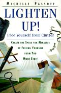 Lighten Up!: Free Yourself from Clutter