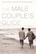 Male Couples Guide 3rd Edition Finding a Man Making a Home Building a Life