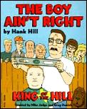 Boy Aint Right King Of The Hill