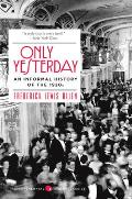 Only Yesterday An Informal History of the 1920s