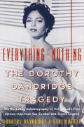 Everything and Nothing: The Dorothy Dandridge Tragedy