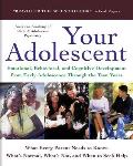 Your Adolescent: Emotional, Behavioral, and Cognitive Development from Early Adolescence Through the Teen Years