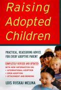 Raising Adopted Children Revised Edition Practical Reassuring Advice for Every Adoptive Parent