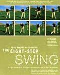 Eight Step Swing The Top Selling Swing System That Has Revolutionized the Teaching Industry