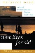 New Lives for Old: Cultural Transformation--Manus, 1928-1953