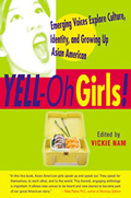 Yell Oh Girls Emerging Voices Explore Culture Identity & Growing Up Asian American