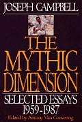 Mythic Dimension Selected Essays 1959 87