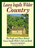 Laura Ingalls Wilder Country The People & Places in Laura Ingalls Wilders Life & Books