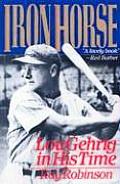 Iron Horse Lou Gehrig