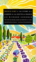 French Dirt The Story Of A Garden In The South of France