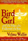 Bird Girl & the Man Who Followed the Sun