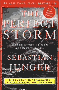 Perfect Storm A True Story of Men Against the Sea New Edition