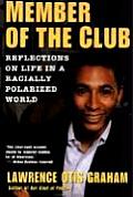 A Member of the Club: Reflections on Life in a Racially Polarized World