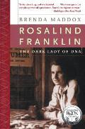 Rosalind Franklin The Dark Lady of DNA