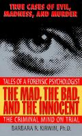 Mad The Bad & The Innocent The Criminal