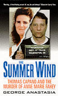 Summer Wind Thomas Capano & The Murder of Anne Marie Fahey