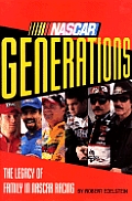 Nascar Generations the Legacy of Family in Nascar Racing