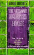 Gahan Wilsons The Ultimate Haunted House