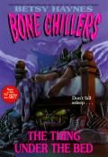 Thing Under The Bed Bone Chillers 13