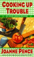 Cooking Up Trouble: An Angie Amalfi Mystery