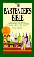 Bartenders Bible 1001 Mixed Drinks & Everything You Need to Know to Set Up Your Bar