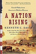 Nation Rising Untold Tales of Flawed Founders Fallen Heroes & Forgotten Fighters from Americas Hidden History