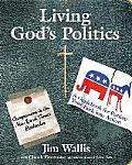 Living Gods Politics A Guidebook for Putting Your Faith Into Action