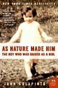 As Nature Made Him The Boy Who Was Raised as a Girl