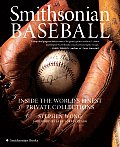 Smithsonian Baseball Inside the Worlds Finest Private Collections