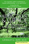 Addiction & Grace Love & Spirituality in the Healing of Addictions