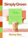 Simply Green Parties Simple & Resourceful Ideas for Throwing the Perfect Celebration Event or Get Together