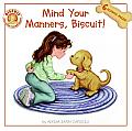 Mind Your Manners Biscuit