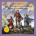 Return to Narnia The Rescue of Prince Caspian