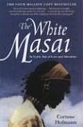 White Masai An Exotic Tale Of Love & Adventure