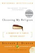 Choosing My Religion: A Memoir of a Family Beyond Belief