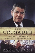Crusader Ronald Reagan & The Fall Of Com
