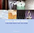 Interior Design Details 1000 New Ideas for the Home