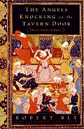 Angels Knocking on the Tavern Door Thirty Poems of Hafez