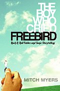 Boy Who Cried Freebird