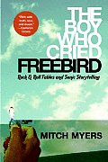 The Boy Who Cried Freebird: Rock & Roll Fables and Sonic Storytelling